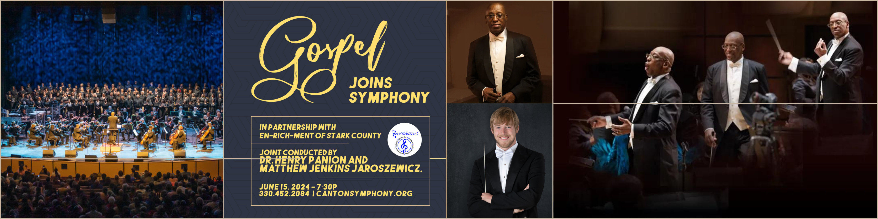 Image depicting concert graphic of the upcoming Gospel Joins Symphony. It depicts Dr. Henry Panion, III, our guest conductor, and Matthew Jenkins Jaroszewicz, our music director designate. The concert will take place on June 15th, 2024 at 7:30pm at Umstattd Hall within the Zimmermann Symphony Center. The concert is presented by Employers Health in partnership with En-Rich-Ment of Stark County.