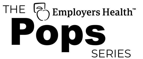 Employers Health Pops Series
